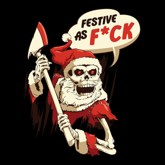 Festive as F*ck Drak Grey Bella+Canvas T-Shirt