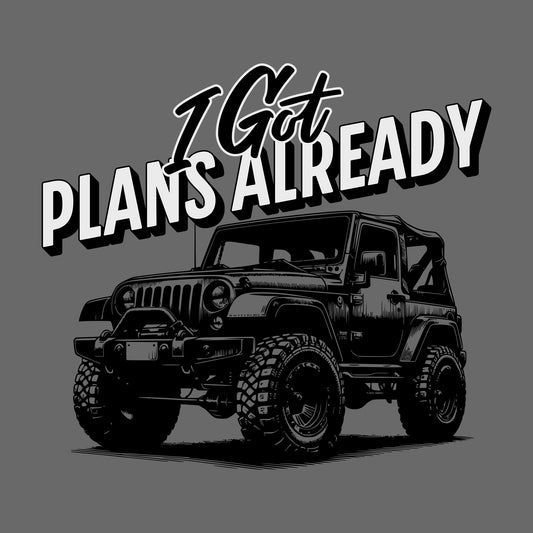 I Got Plans Already Asphalt Bella+Canvas T-Shirt