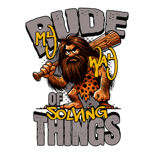 Rude Caveman DTF Transfer