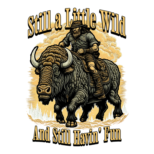 Still Wild DTF Transfer