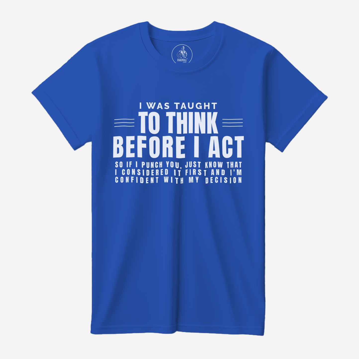 Think First True Royal Bella+Canvas T-Shirt