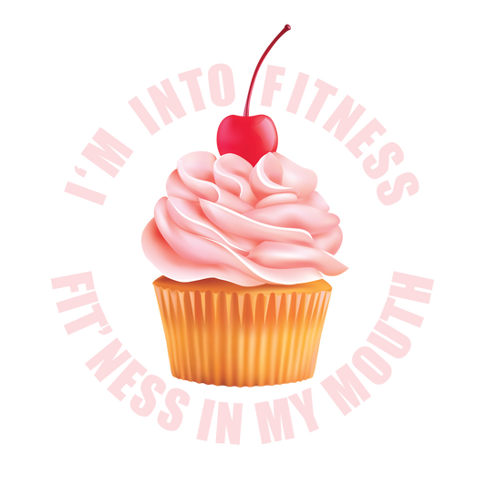 Fit'ness In My Mouth DTF Transfer