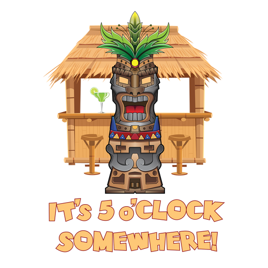 It's 5 O'Clock Somewhere DTF Transfer