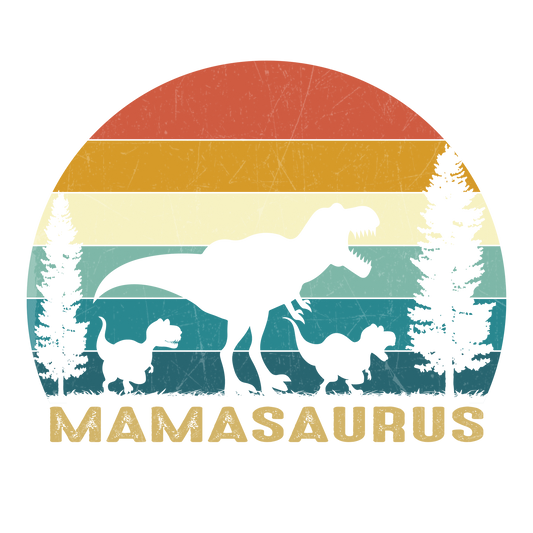 Mamasaurus DTF Transfer