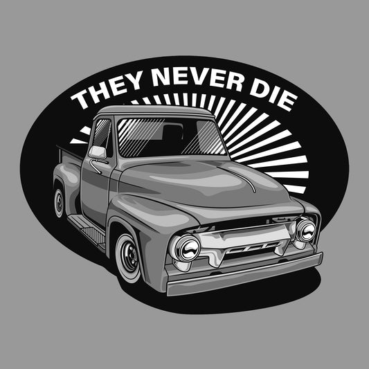 Ford yellow pickup truck graphic with 'THEY NEVER DIE' text on a gray background