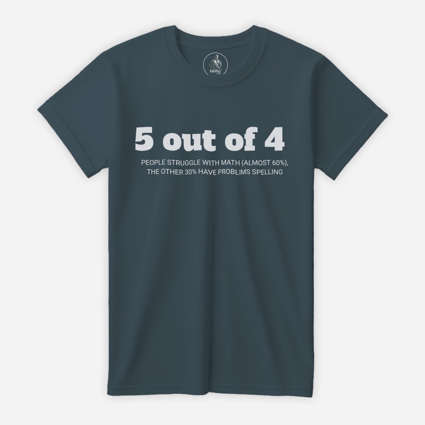 5 Out of 4 Slate Bella+Canvas T-Shirt