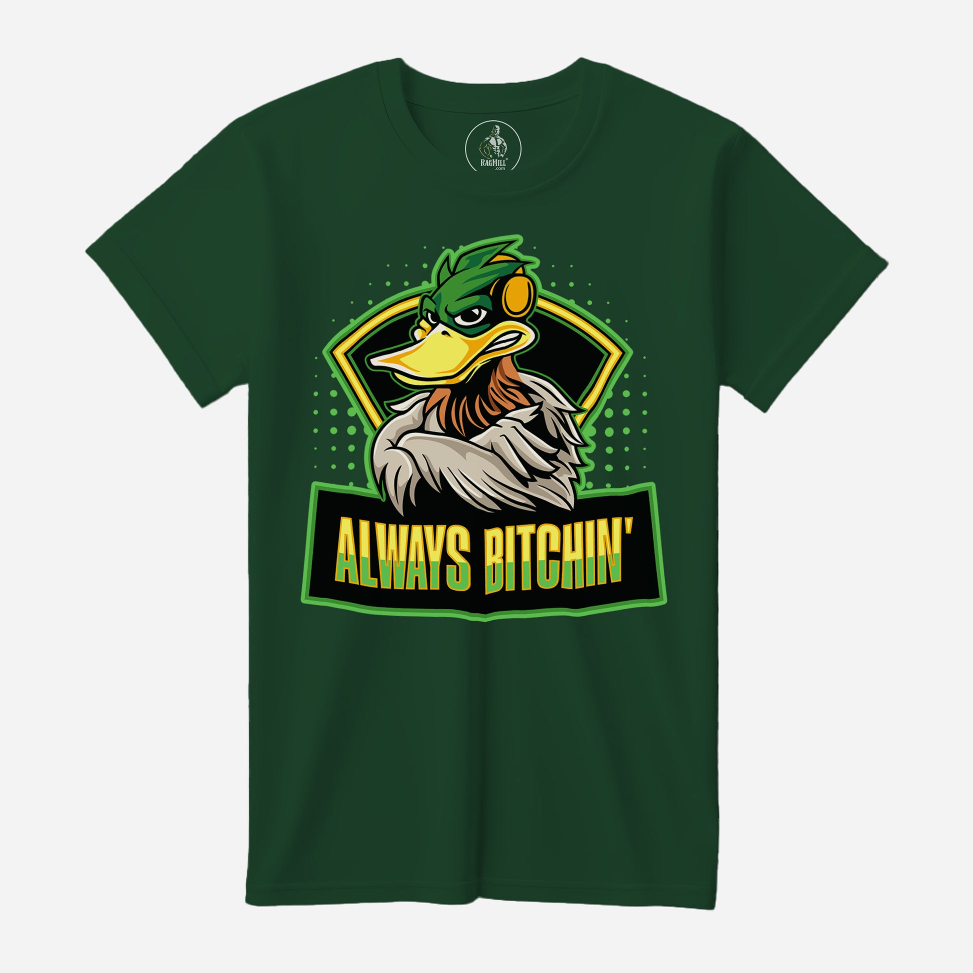 Always Bitchin' Evergreen Bella+Canvas T-Shirt