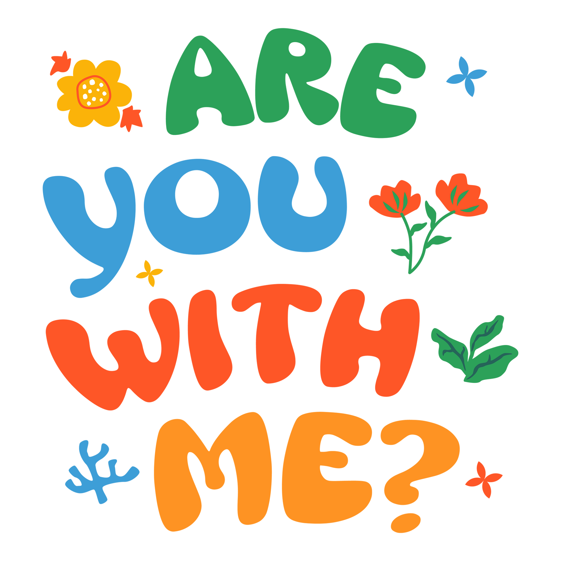 Are You With Me Design