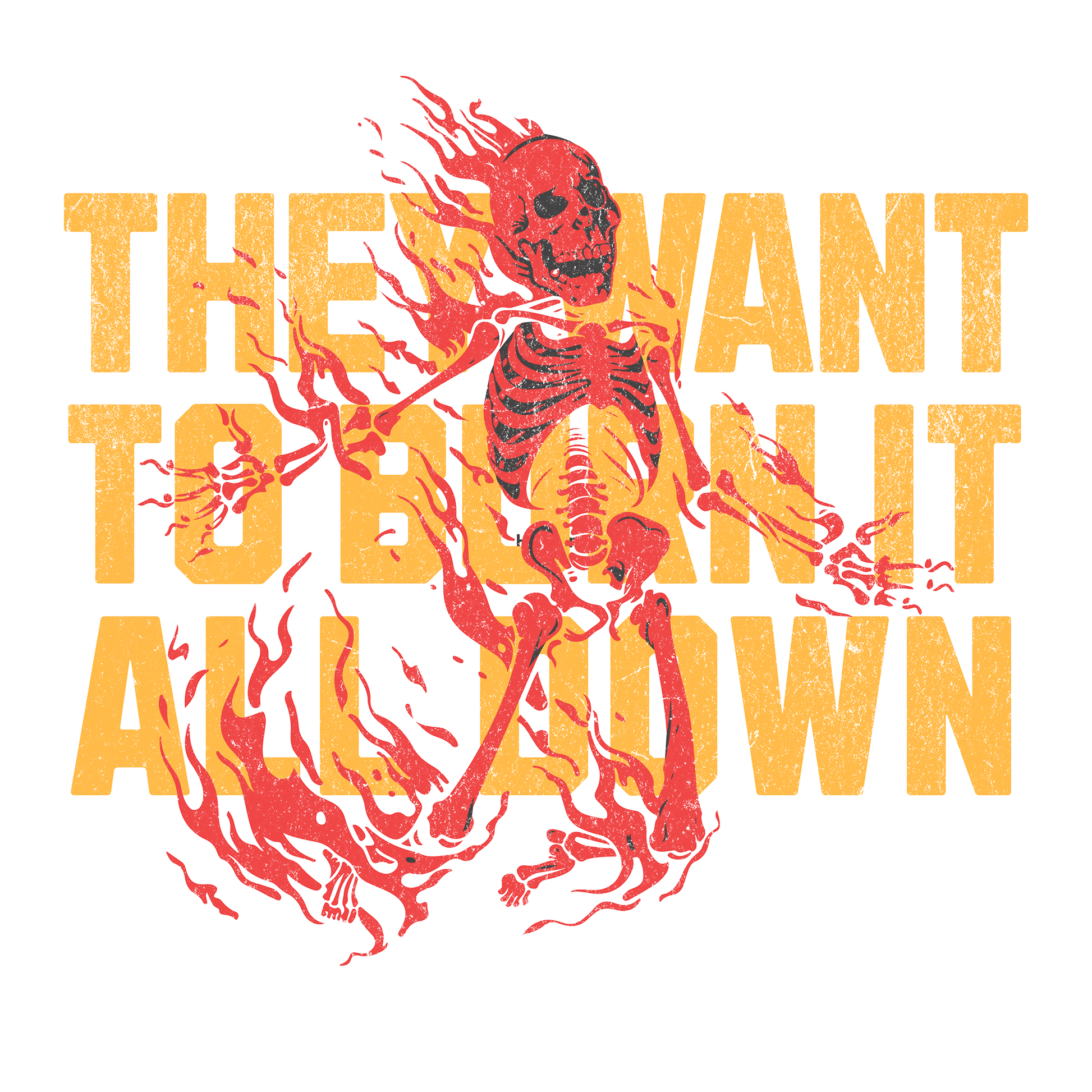 Burn it All Down DTF Design