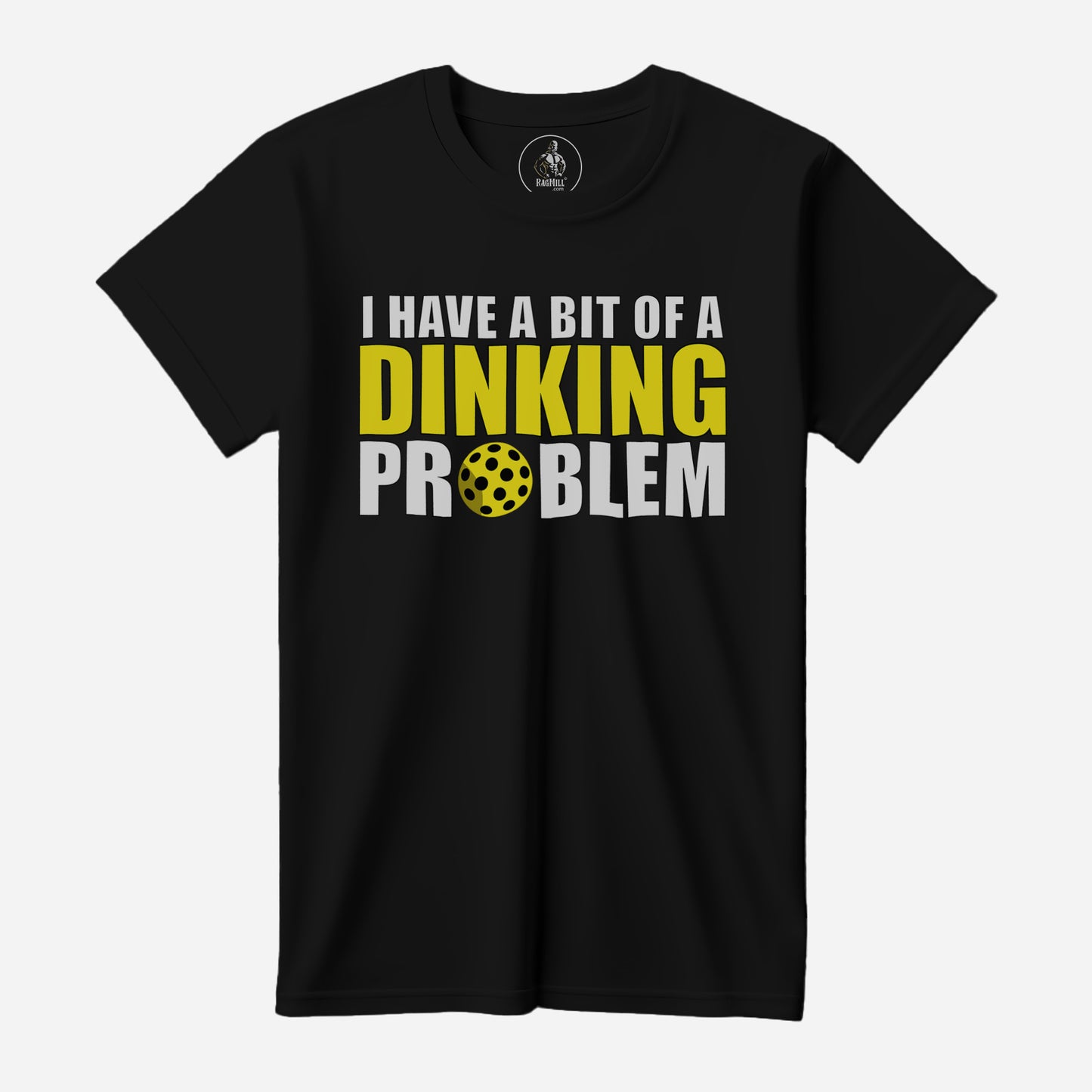 Dinking Problem Black Next Level T-Shirt