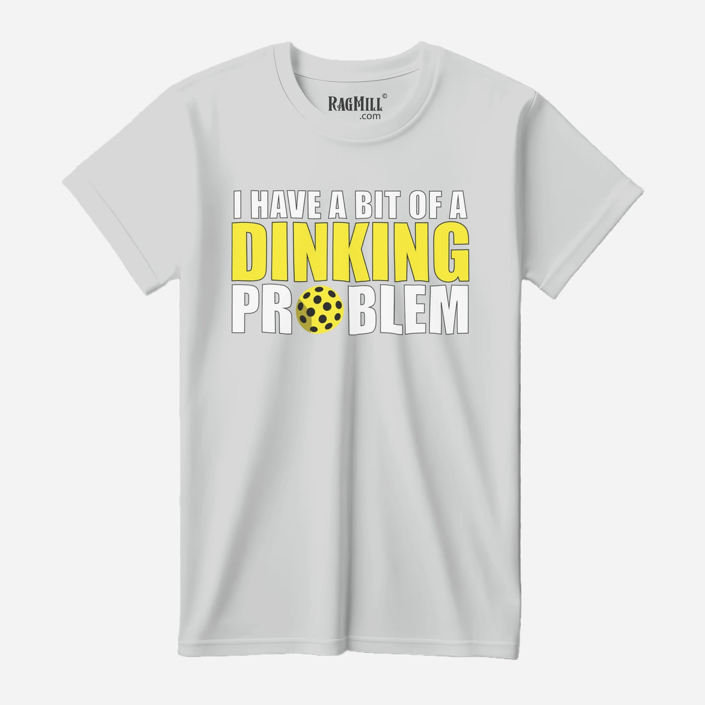 Dinking Problem Silk Next Level T-Shirt