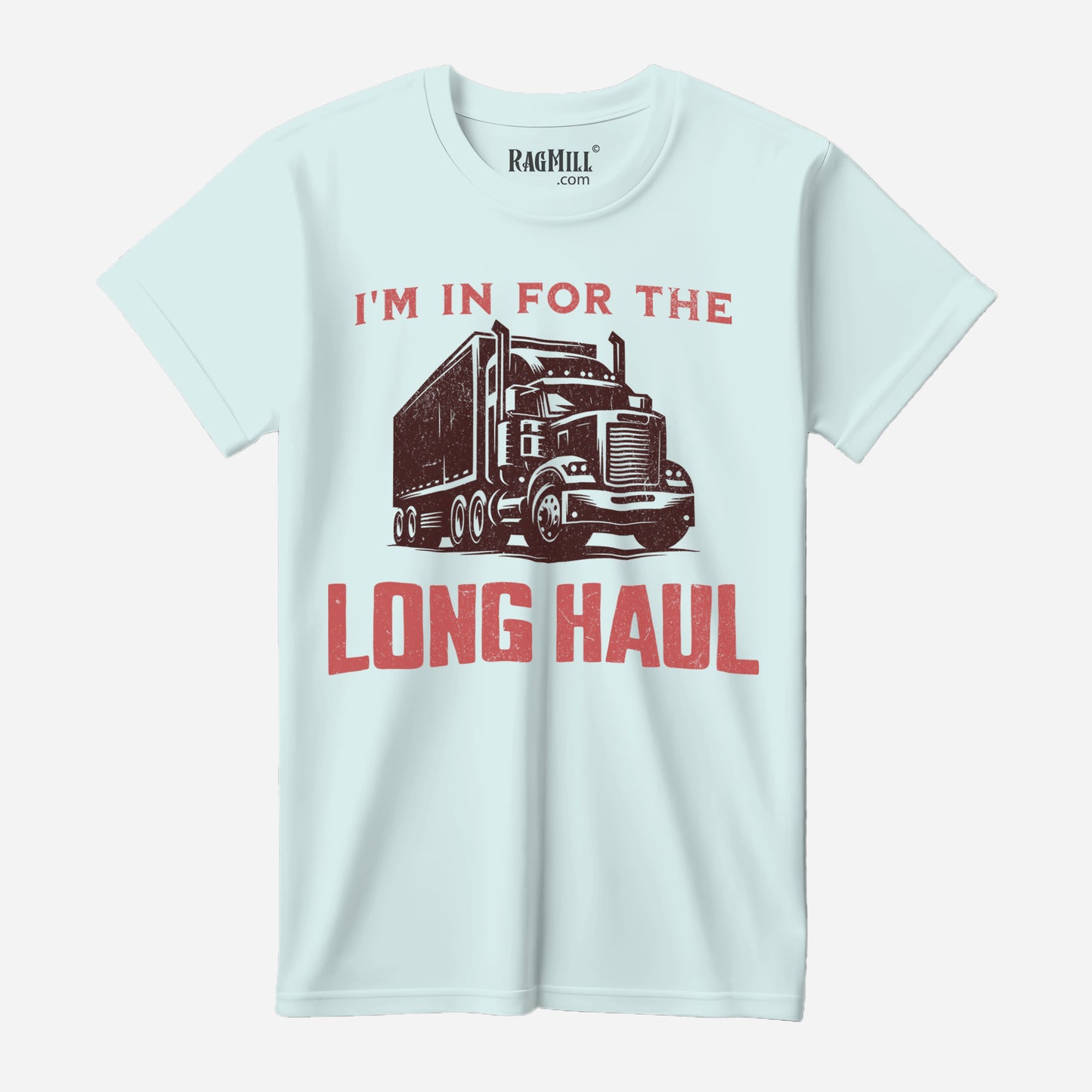 I'm in For the Long Haul Ice Blue Next Level T-Shirt