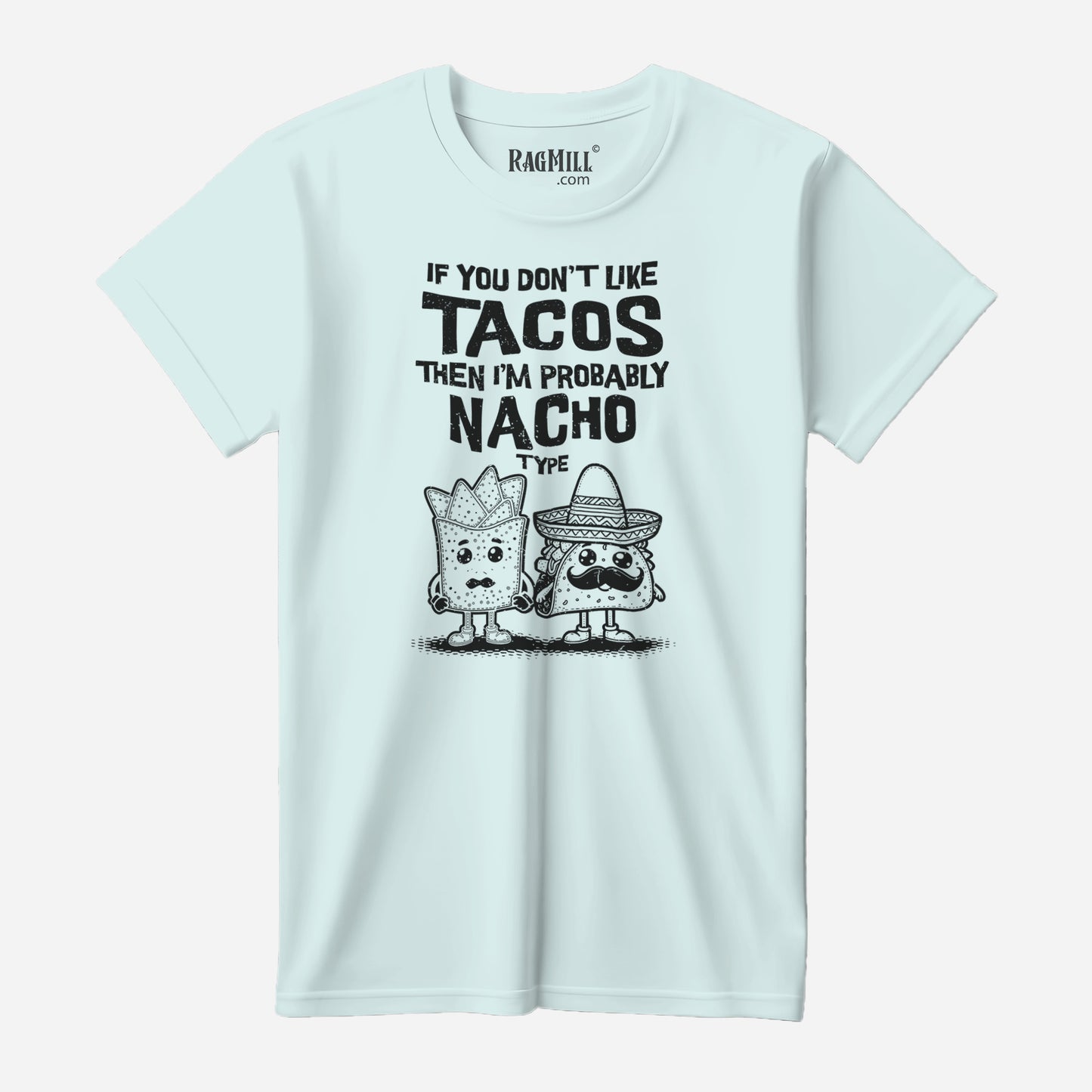 Must Like Tacos Ice Blue Next Level T-Shirt