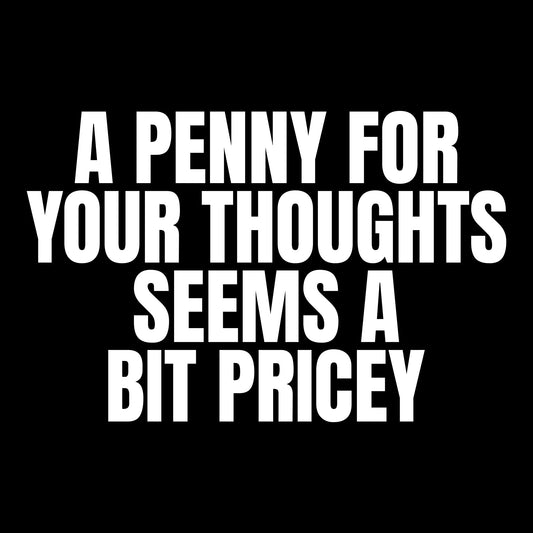 Penny Thoughts White Ink DTF Transfer