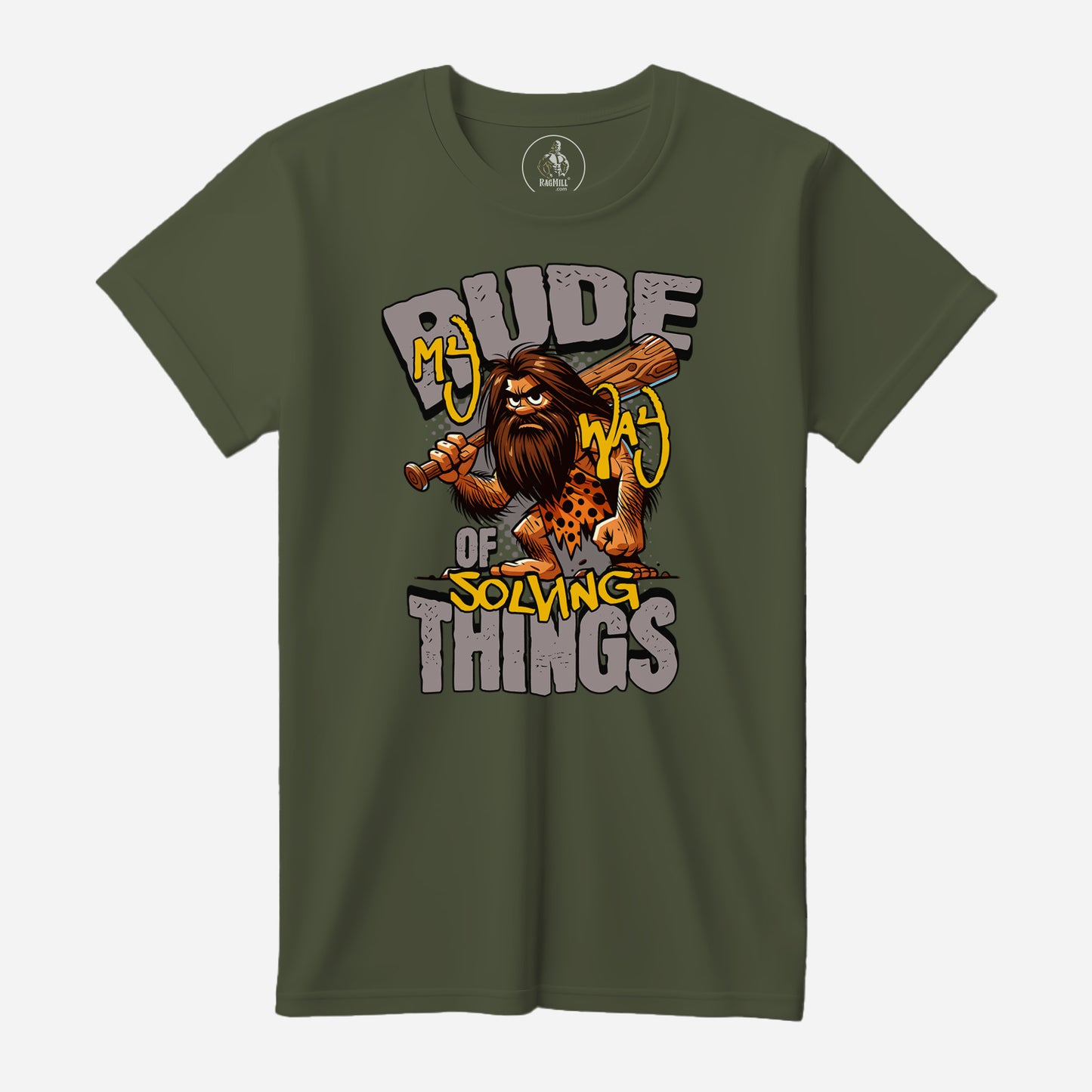 Rude Caveman Military Green Bella+Canvas T-Shirt