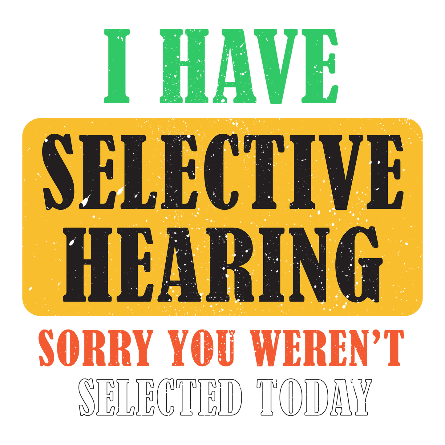 Selective Hearing DTF Design