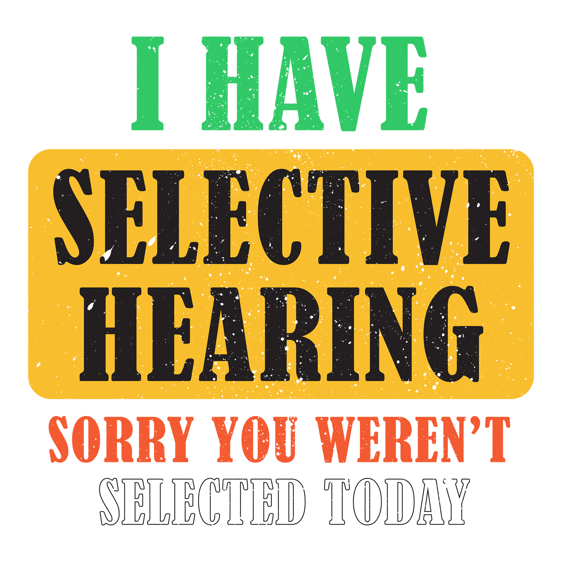 Selective Hearing DTF Design