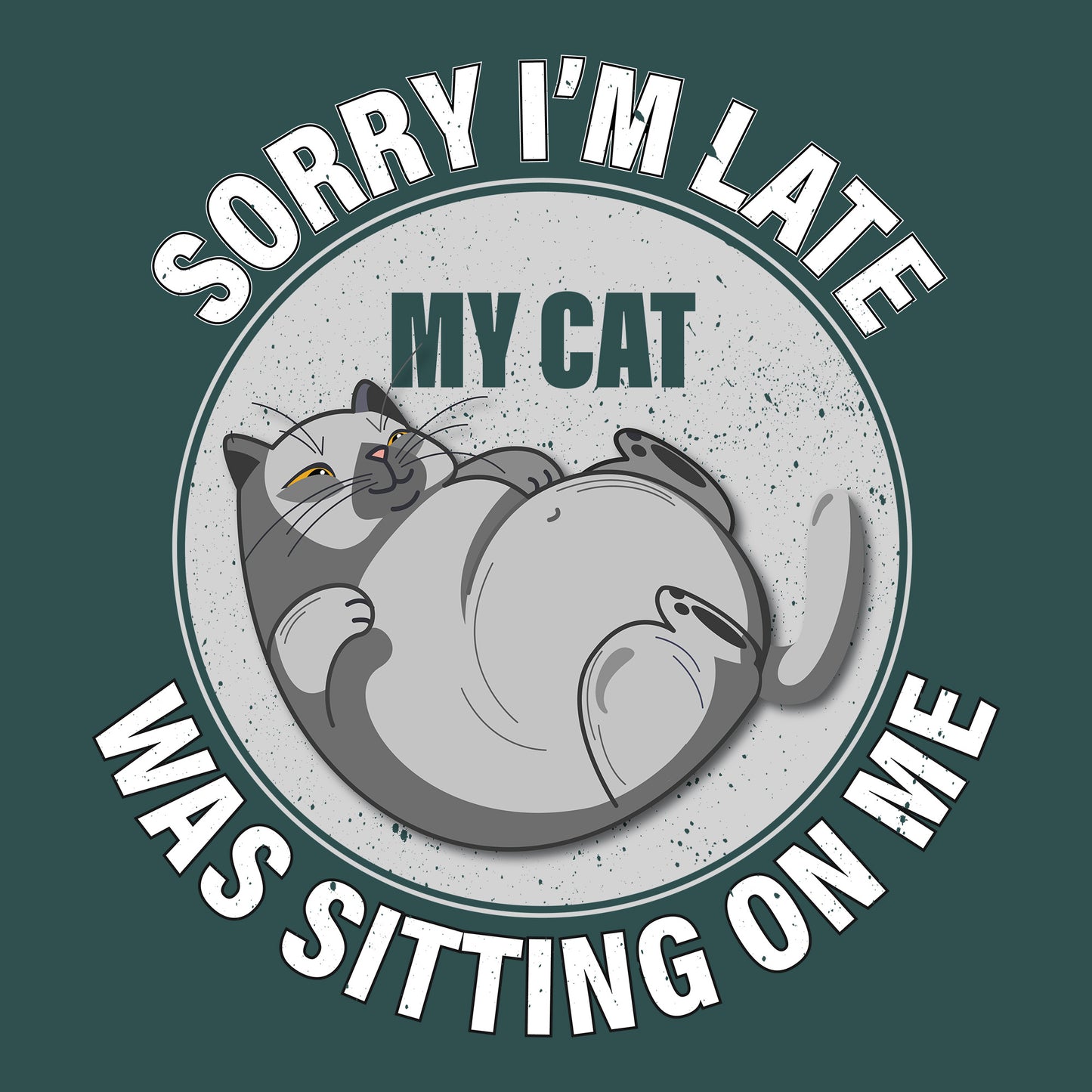 Sorry I'm Late PC54 T-Shirt