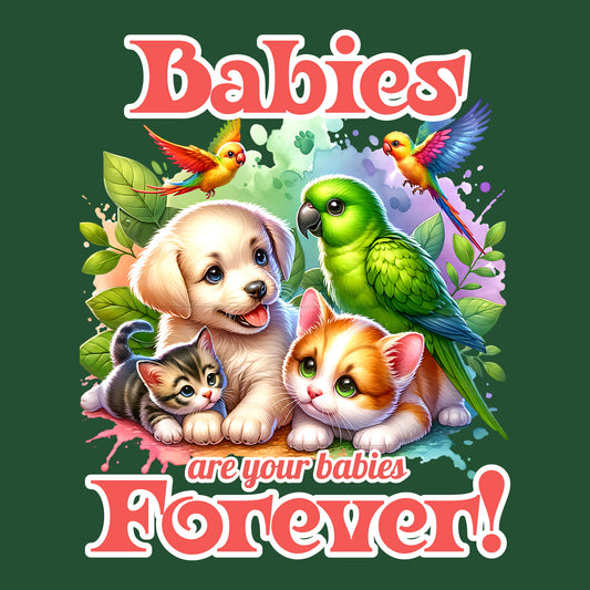 Your Babies Forever DTF Transfer