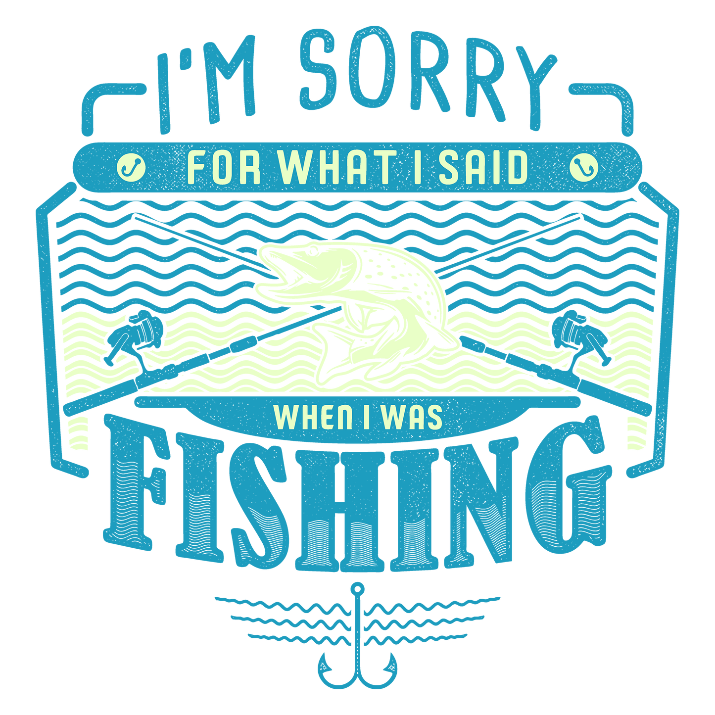 Fishing Sorry DTF Transfer