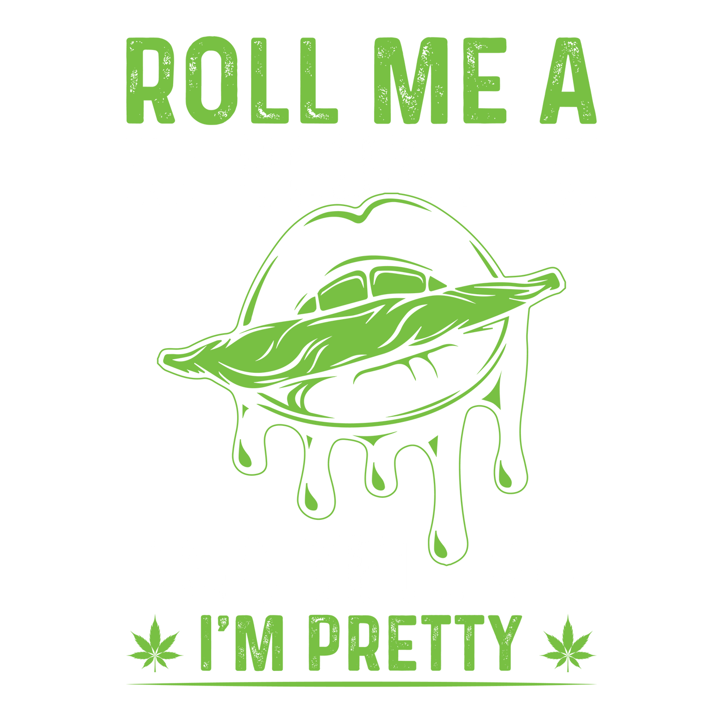 Roll Me One DTF Design